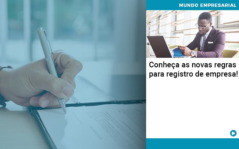 Conheca As Novas Regras Para Registro De Empresa Organização Contábil Lawini - Contabilidade